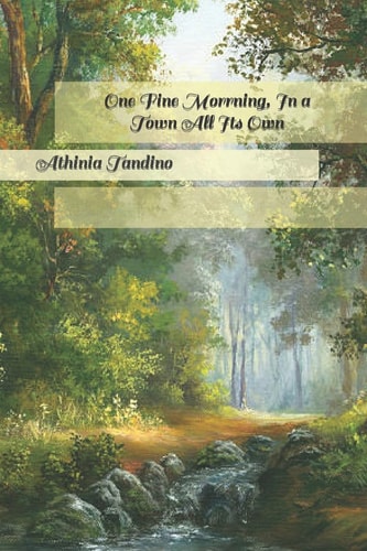 One Fine Morrning, In a Town All Its Own