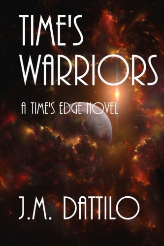 Time's Warriors A Time's Edge Novel