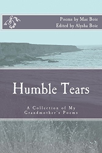 Humble Tears A Collection of My Grandmother's Poems