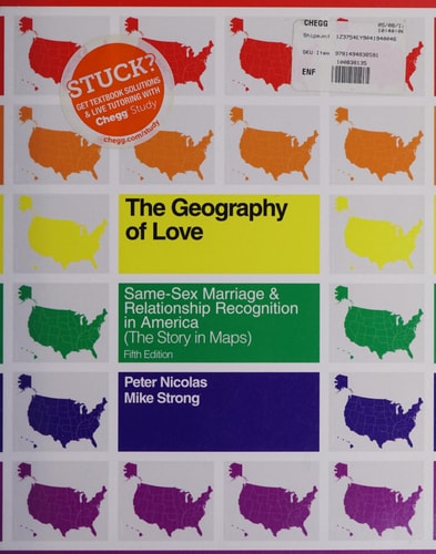 The Geography of Love Same-sex Marriage & Relationship Recognition in America : (the Story in Maps)