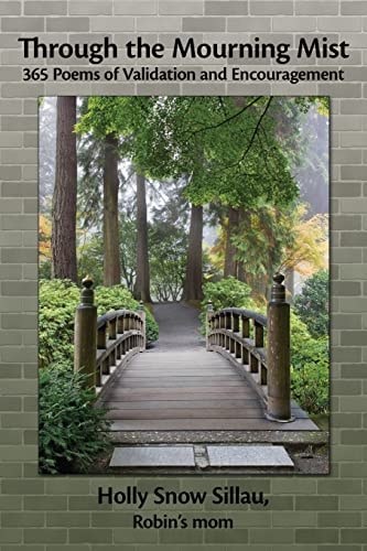Through the Mourning Mist 365 Poems of Validation and Encouragement