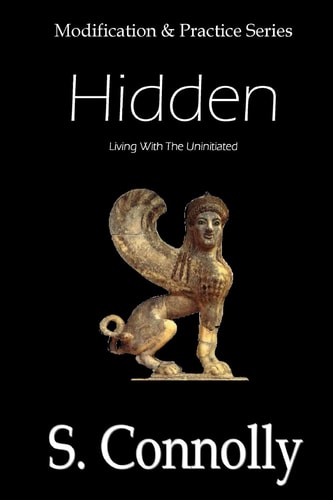 Hidden Living With the Uninitiated