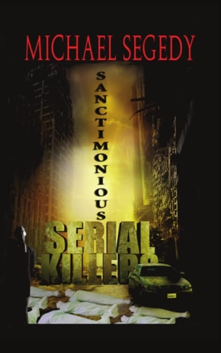 Sanctimonious Serial Killers