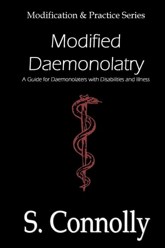 Modified Daemonolatry A Guide for Daemonolaters with Disabilities & Illness