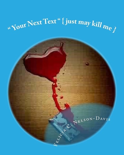 " Your Next Text " { Just May Kill Me }