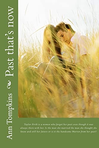 Past That's Now Taylor Firth Is a Women Who Forgot Her Past Even Though It Was Always There with Her. Is the Man She Married the Man She Thought She