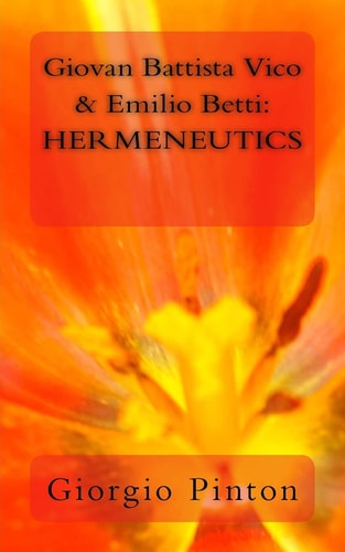 Giovan Battista Vico & Emilio Betti Hermeneutics