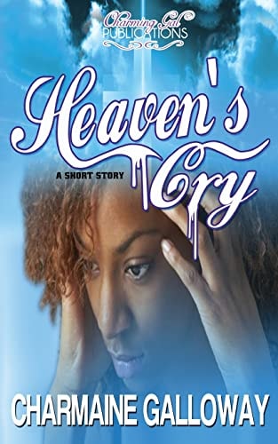 Heaven's Cry A Short Story