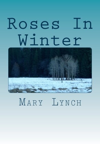 Roses In Winter A Personal Journey Through Grief
