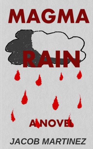 Magma Rain: a Novel