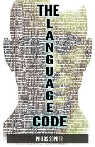 The Language Code The Power of Words - How to Stop Anxiety, Worry, Fear, Stress and Depression