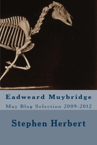 Muy Blog Eadweard Muybridge Selection 2009-2012