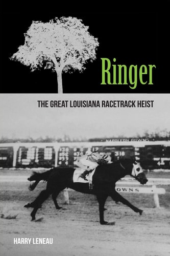 Ringer The Great Louisiana Racetrack Heist