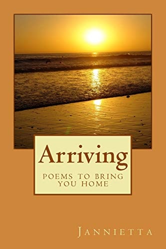 Arriving Poems to Bring You Home