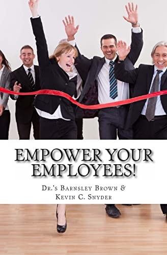 Empower Your Employees! Twenty Best Practice Activities to Transform Your Teams, Supercharge Your Staff Meetings, Motivate Your Millennials and Cultivate a Dynamic Workforce Culture!