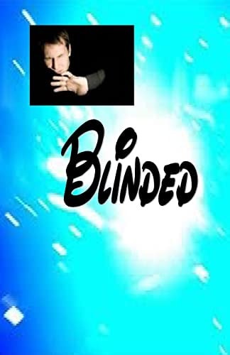 Blinded!