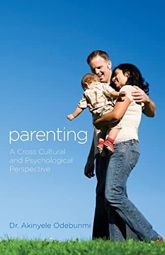 Parenting A Cross Cultural and Psychological Perspective