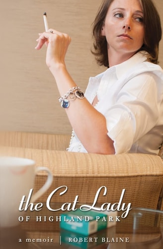 The Cat Lady of Highland Park A Memoir