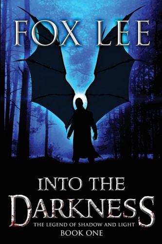 Into the Darkness An End of Days Zombie Thriller