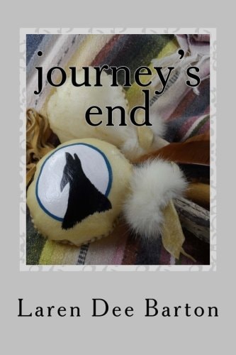 Journey's End A Woman's Story of Personal Tragedy and Emotional Healing Interwoven with Faith and Awakening Spirituality