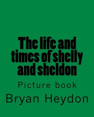 The Life of Sheldon and Shelly Picture Book