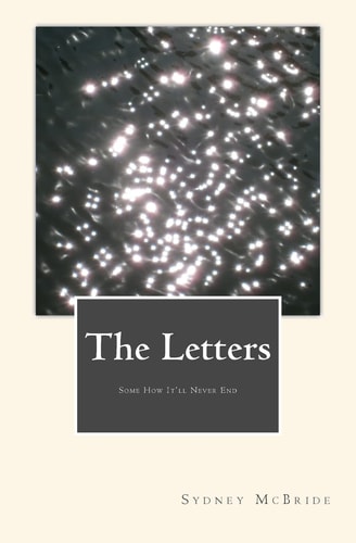 The Letters The Letters: Some How It'll Never End