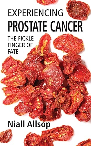 Experiencing Prostate Cancer The Fickle Finger of Fate
