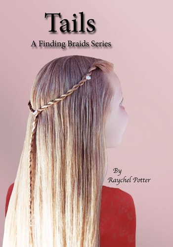 Tails A Finding Braids Series