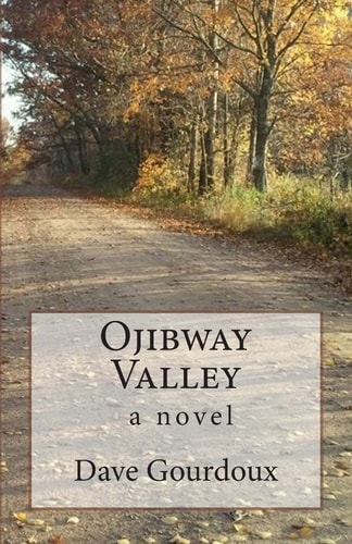 Ojibway Valley A Novel