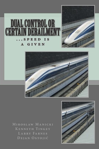 Dual Control Or Certain Derailment
