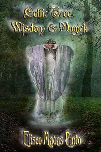 Celtic Tree Wisdom and Magick (B and W Edition)