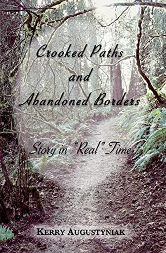 Crooked Paths and Abandoned Borders Story in Real Time