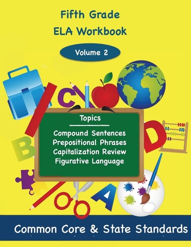 Fifth Grade ELA Volume 2 Compound Sentences, Prepositional Phrases, Capitalization Review, Figurative Language