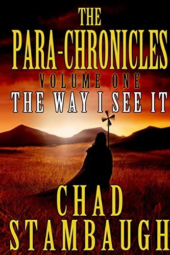 The Para-Chronicles The Way I See It
