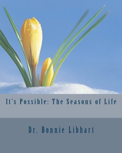 It's Possible The Seasons of Life