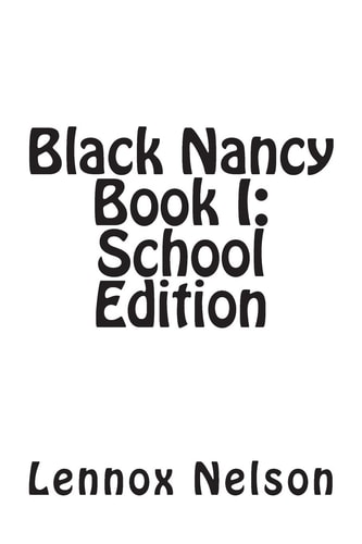 Black Nancy Book I School Edition