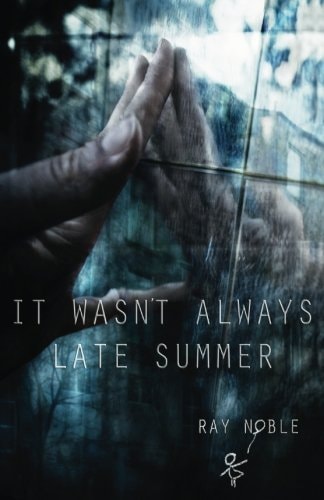 It Wasn't Always Late Summer