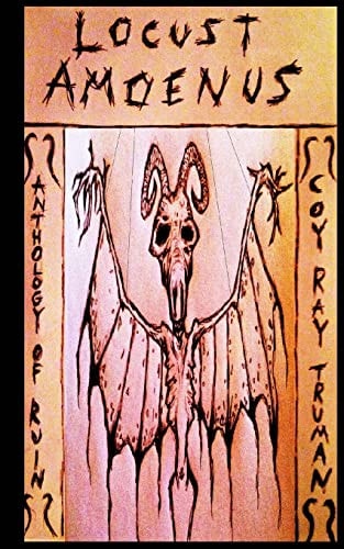 Locust Amoenus Anthology of Ruin