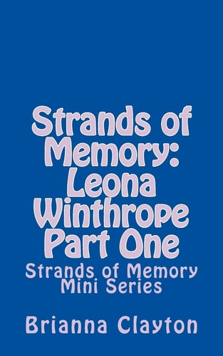 Strands of Memory: Leona Winthrope Strands of Memory Mini Series
