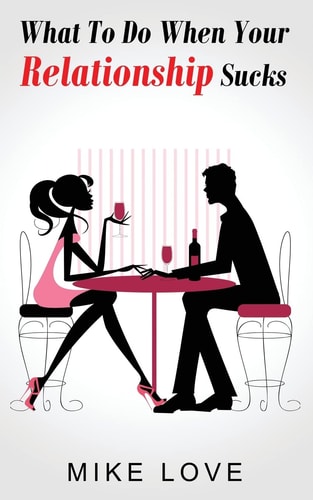 What To Do When Your Relationship Sucks