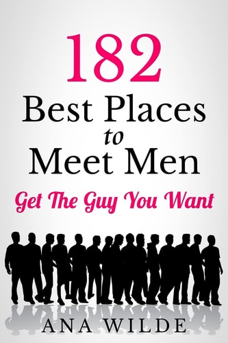 182 Best Places To Meet Men Get The Guy You Want