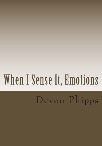 When I Sense It, Emotions Phases of a Poet