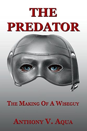 The Predator The Making Of A Wiseguy