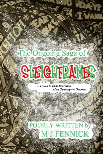 The Ongoing Saga of SLEIGHFRAMES A Black and White Confession of an Unanticipated Outcome