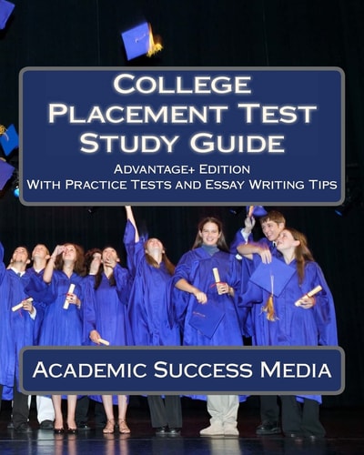 College Placement Test Study Guide with Practice Questions and Solutio
