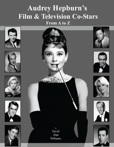 Audrey Hepburn's Film and Television Co-Stars from a to Z