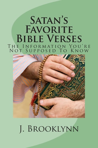 Satan's Favorite Bible Verses The Information You're Not Supposed To Know