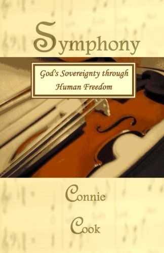 Symphony God's Sovereignty Through Human Freedom