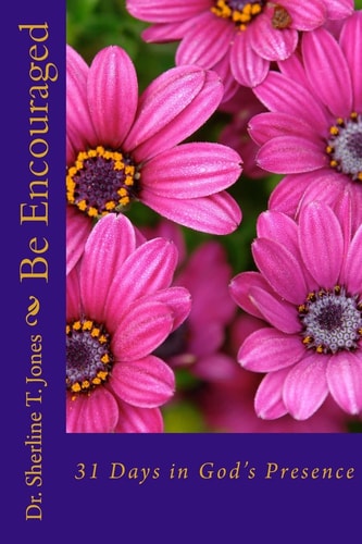 Be Encouraged 31 Days In God's Presence Devotional