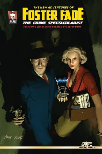 The New Adventures of Foster Fade, The Crime Spectacularist
